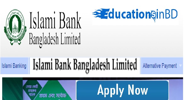 Islami Bank Bangladesh Limited Job Circular & Apply Instruction -2019